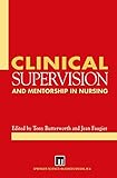 Clinical supervision and mentorship in nursing