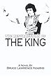 The Resurrection of the King: The Most Compelling Elvis is Alive Story Ever Told