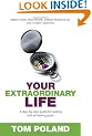 Your Extraordinary Life: A Step-by-Step Guide to Setting and Achieving Goals