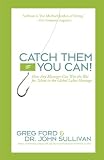 Catch Them if You Can!: How Any Manager Can Win the War for Talent in the Global Labor Shortage