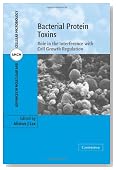 Bacterial Protein Toxins: Role in the Interference with Cell Growth Regulation (Advances in Molecular and Cellular Microbiology)