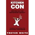 Kitchen Con: Writing on the Restaurant Racket