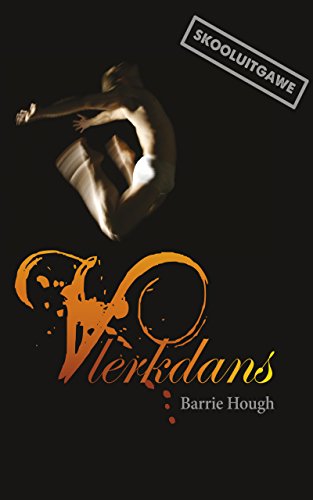 Vlerkdans (skooluitgawe) (Afrikaans Edition)