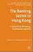 The Banking Sector In Hong Kong: Competition, Efficiency, Performance and Risk (Palgrave MacMillan Studies in Banking and Financial Institutions)