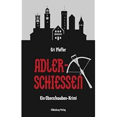Adlerschie�en: Ein Oberschwaben-Krimi