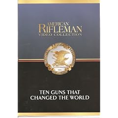 American Rifleman Video Collection: Ten Guns That Changed the World (Tales of the Gun) by 