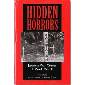 Hidden Horrors: Japanese War Crimes In World War II (Transitions: Asia and Asian America)
