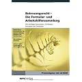 Betreuungsrecht - Die Formular- und Arbeitshilfensammlung: Alle wichtigen Anschreiben, Schrifts�tze, Formulare und Checklisten