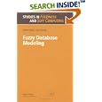 Fuzzy Database Modeling (Studies in Fuzziness and Soft Computing)