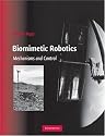 Biomimetic Robotics: Mechanisms and Control