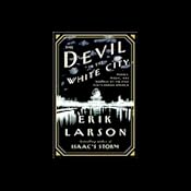 The Devil in the White City: Murder, Magic and Madness at the Fair That Changed America | [Erik Larson]