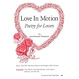 Love in Motion: Poetry for Lovers ~ Jean Richard Desarmes