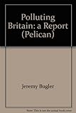 Polluting Britain : a report