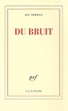 Revue Editions Gallimard  / Du bruit
