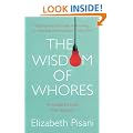 The Wisdom of Whores: Bureaucrats, Brothels and the Business of AIDS