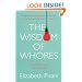 The Wisdom of Whores: Bureaucrats, Brothels and the Business of AIDS