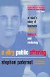 A Very Public Offering: A Rebel's Story of Business Excess, Success, and Reckoning