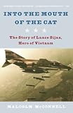 Buy : Into the Mouth of the Cat: The Story of Lance Sijan, Hero of Vietnam