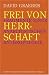Produkt-Bild: Frei von Herrschaft: Fragmente einer anarchistischen Anthropologie