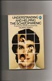 Understanding and helping the schizophrenic : a guide for family and friends