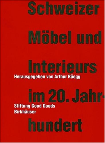 Schweizer M�bel und Interieurs im 20. Jahrhundert