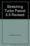Stretching Turbo Pascal 5.5