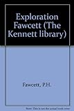 Exploration Fawcett
