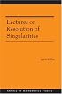 Lectures on Resolution of Singularities (AM-166) (Annals of Mathematics Studies)