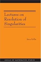Lectures on Resolution of Singularities (AM-166) (Annals of Mathematics Studies)