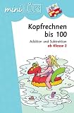 miniLÜK Kopfrechnen: mini LÜK, Übungshefte, Kopfrechnen: Addition und Substraktion im Zahlenraum bis 100 ab Klasse 2: HEFT 3