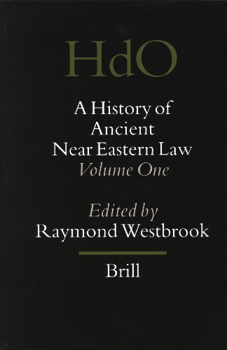 A History of Ancient Near Eastern Law a History of Ancient Near Eastern Law: