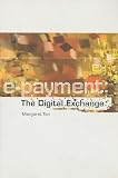 E-Payment: The Digital Exchange