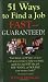 51 Ways to Find a Job Fast -- Guaranteed!