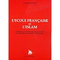 L'�cole fran�aise et l'islam : l'histoire d'un professeur d'histoire victime du terrorisme intellectuel