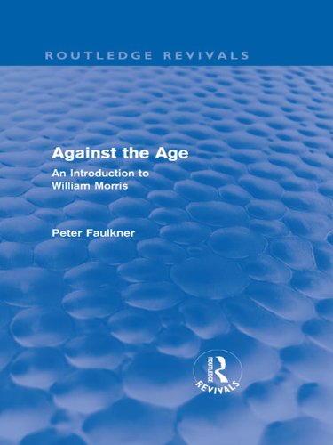 Against The Age (Routledge Revivals): An Introduction to William Morris