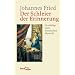 Der Schleier der Erinnerung: Grundz�ge einer historischen Memorik