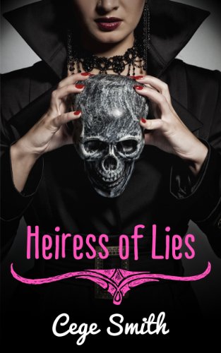 Heiress of Lies (Bloodtruth #1) by Cege Smith