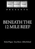 Beneath the 12 Mile Reef (1953)