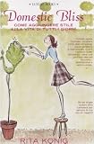 Domestic Bliss. Come aggiungere stile alla vita di tutti i giorni (Luxury living)