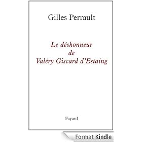 Le d�shonneur de Val�ry Giscard d'Estaing