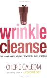 The Wrinkle Cleanse: The 14-day Diet to Naturally Reverse the Signs of Ageing