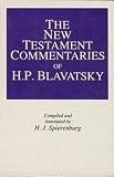 New Testament Commentaries of H P Blavatsky