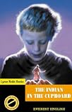 The Indian in the Cupboard: The Secret of the Indian: The Return of the Indian (set of three)
