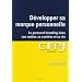 D�velopper sa marque personnelle : Le personal branding pour tous dans son m�tier, sa carri�re et sa vie