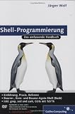 Shell-Programmierung: Das umfassende Handbuch (Galileo Computing) - J&uuml;rgen Wolf