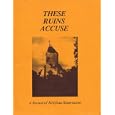 These Ruins Accuse A Record Of Religious Suppression Of The Evangelical Lutheran Church In Occupied Latvia by Latvian National Foundation