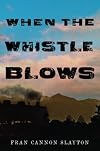 When the Whistle Blows