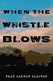 When the Whistle Blows