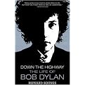 Down the Highway (The Life of Bob Dylan) (Reprint) (Paperback)
