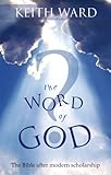 The word of God? : the Bible after modern scholarship